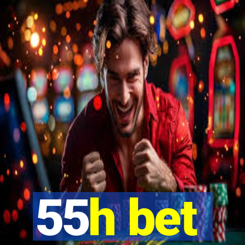 55h bet
